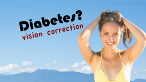 Diabetes and Vision Correction | Whitten Laser Eye